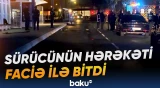 Piyadaların üzərinə sürən sürücü panika yaratdı