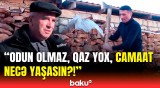 -20 dərəcədə nə qədər odun yandırasan ki... | Kənd sakinlərini özündən çıxaran məsələ