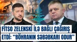 Fitso Zelenski ilə bağlı çağırış etdi: “Böhranın səbəbkarı odur”