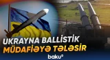 Kiyev ABŞ “Patriot”una alternativ yaradır