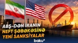 Vaşinqton 17 tanker və 20-yə yaxın şirkəti hədəfə alıb