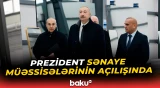 Prezident İlham Əliyev Sumqayıtda sənaye müəssisələrinin açılışlarında iştirak edib