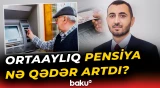 “Pensiyalarda artım faizləri...” | DSMF-nin sədrindən pensiya məbləğləri barədə açıqlama - Baku TV