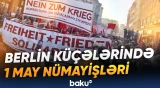 Almaniyada 1 May – Beynəlxalq Əmək Günü ilə bağlı keçirilən nümayişdən görüntülər