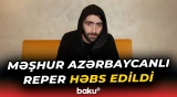 Həbs edilən tanınmış reper barədə təcili açıqlama