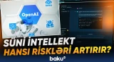 Sürətli inkişaf gələcəkdə arzuolunmaz nəticələrə səbəb ola bilər
