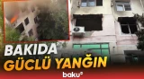 Bakıda binadakı yanğında bir nəfər xəsarət aldı