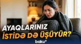 İsti otaqda belə üşüyən ayaqlar ciddi xəstəliyin əlaməti ola bilər