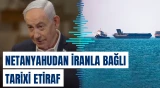 “Nə biz, nə də iranlılar...” | Netanyahudan diqqətçəkən etiraf
