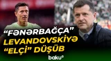 Robert Levandovskinin agenti “Fənərbağça” ilə potensial transfer mövzusunda görüş keçirib