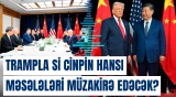 Trampın Çinə səfərində hansı mövzu diqqət mərkəzində olacaq?