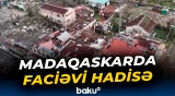 Madaqaskarda qasırğaya görə ölənlərin sayı 59-a çatdı