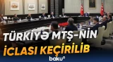 Türkiyənin Milli Təhlükəsizlik Şurasının iclasında nələr müzakirə edilib?