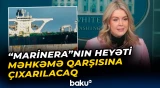 "Gəmi heç bir ölkəyə məxsus deyil" | Kerolayn Levitt