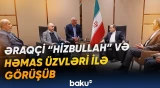 ABŞ-İran danışıqları və Yaxın Şərqdəki vəziyyət Tehranda müzakirə olundu