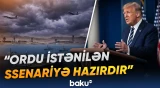 Tramp İrana qarşı genişmiqyaslı əməliyyatları istisna etməyib