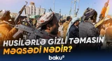 Vaşinqtonla husilər arasındakı danışıqlar gərginliyi azalda bilərmi?