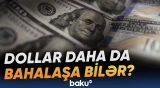 FED-in faiz artımından sonra dollar yeddi həftənin ən yüksək səviyyəsinə yaxınlaşıb