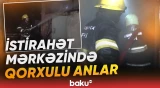 Zaqatalada istirahət mərkəzində yanğın baş verdi