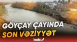 Göyçay çayında suyun səviyyəsi artıb