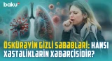 Öskürək bu qədər davam edirsə... | Tənəffüs yollarında səssiz inkişaf edən xəstəliklər - BAKU MED