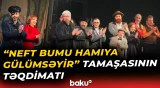 Tamaşa Maqsud İbrahimbəyovun əsəri əsasında hazırlanıb
