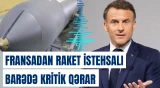 Makron Ukrayna və ABŞ-dən geri qalmamaq üçün görün nə edəcək