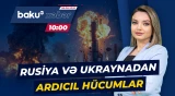Ukrayna Rusiyanın ən böyük neft zavodlarından birini hədəfə aldı - Baku TV CANLI