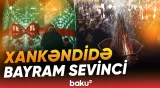 Xankəndidə İlaxır çərşənbə coşqu ilə qeyd edilib