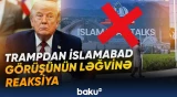 Trampdan İslamabad görüşünün ləğvinə reaksiya