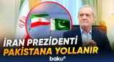 Pezeşkian İslamabadda ABŞ ilə əldə olunan razılaşmanı müzakirə edəcək