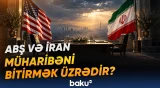 Vaşinqton və Tehran mərhələli razılaşma variantını nəzərdən keçirir