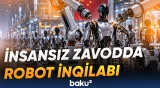 Çində insanabənzər robotların kütləvi istehsalına start verilib