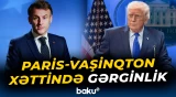 Paris-Vaşinqton xəttində gərginlik
