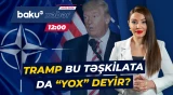 ABŞ-nin NATO-dan çıxması barədə xəbərə rəsmi reaksiya - Baku TV CANLI