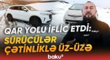 İsmayıllıya yağan qar sürücüləri qayıtmağa məcbur etdi - Baku TV
