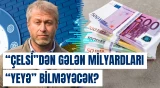 “Çelsi”nin satışından əldə olunan 5 milyarda yaxın vəsaitlə bağlı qalmaqal