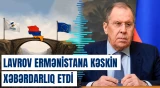 “Ermənistan Aİ və AİB arasında təcili seçim etməlidir, yoxsa...” | Sergey Lavrov 