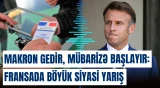 Makron gedir, mübarizə başlayır: Fransada böyük siyasi yarış