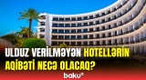 Hotellərin ulduz almamasının səbəbi | Agentlik rəsmisi Baku TV-yə açıqladı