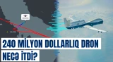 Yaxın Şərqdə ABŞ-nin bahalı hərbi pilotsuz uçuş aparatı ilə bağlı diqqətçəkən hadisə