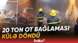 Cəlilabadda 20 ton ot bağlaması yanıb
