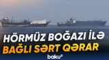 İran Hörmüz boğazının bağlandığını elan etdi