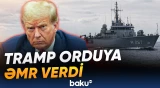 Tramp İranın bütün mina yerləşdirən gəmilərinin məhv edilməsi əmrini verdi - Baku TV