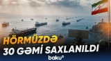 İran Hörmüz boğazında gəmilərin hərəkətinə nəzarəti davam etdirir