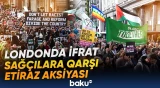 Londonda ifrat sağçılara qarşı etiraz aksiyası