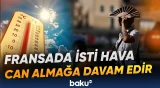 Ölənlərin sayı gözlənilənlərdən çox olub | Avropada anomal isti hava şəraiti