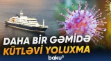 100-dən çox sərnişində virus aşkarlandı