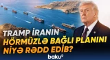 Tramp İranın Hörmüzlə bağlı planını niyə rədd edib?
