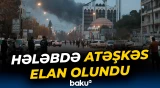 Atəşkəs elanından sonra Hələbdə vəziyyət